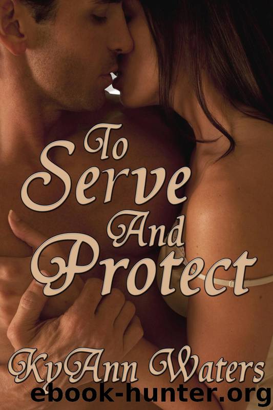 ToServeAndProtect by Kyann Waters
