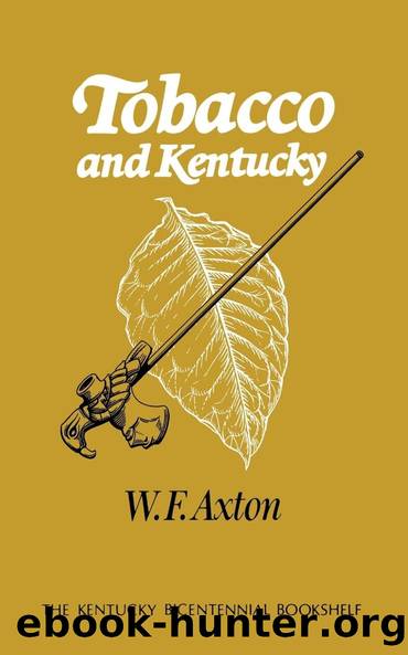 Tobacco and Kentucky by W. F. Axton