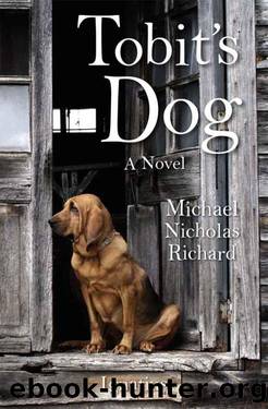 Tobit's Dog by Michael N. Richard