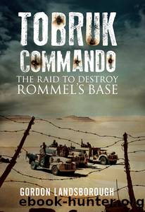 Tobruk Commando by Landsborough Gordon;