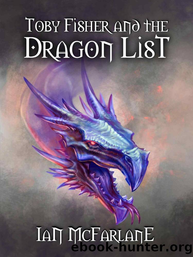 Toby Fisher and the Dragon List by Ian McFarlane