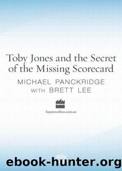 Toby Jones and the Secret of the Missing Scorecard by Michael Panckridge