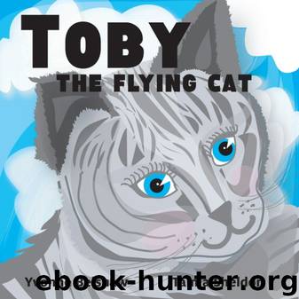 Toby The Flying Cat by Yvonne Belshaw