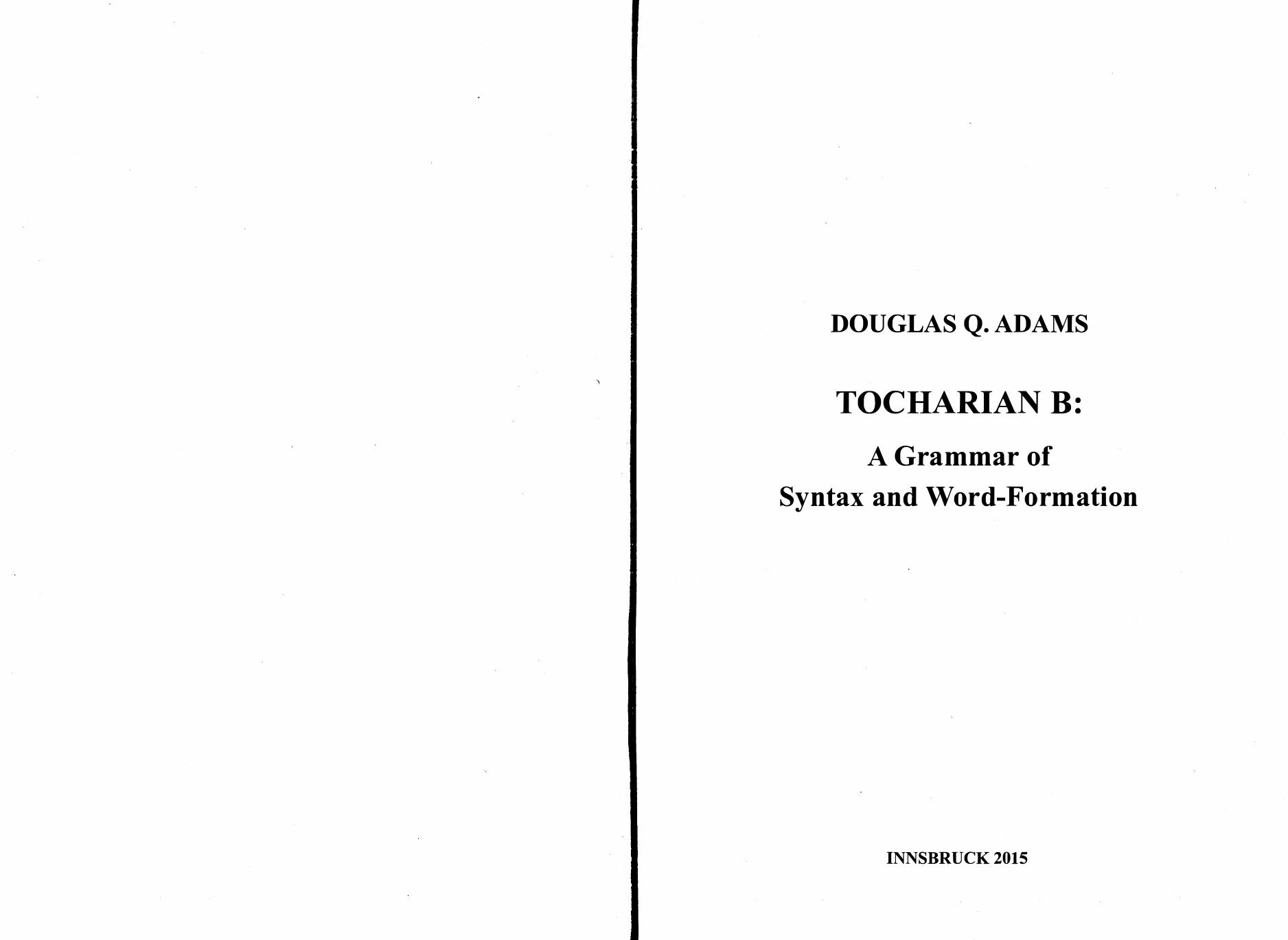 Tocharian B: a grammar of syntax and word-formation by Douglas Q. Adams