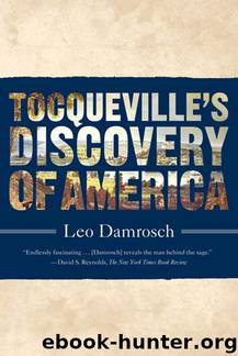 Tocqueville's Discovery of America by Leo Damrosch