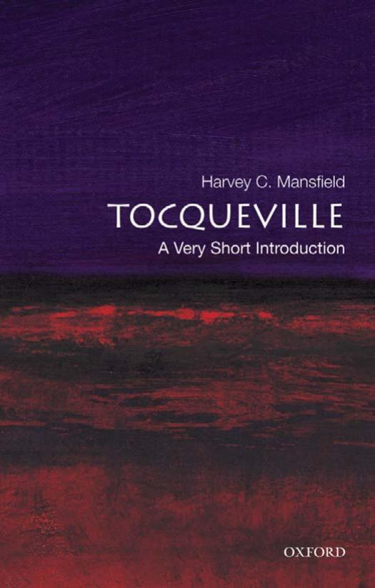 Tocqueville: A Very Short Introduction (Very Short Introductions) by Harvey C. Mansfield
