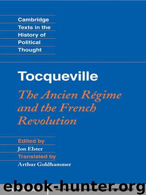 Tocqueville: The Ancien Regime and the French Revolution (Cambridge Texts in the History of Political Thought) by Unknown