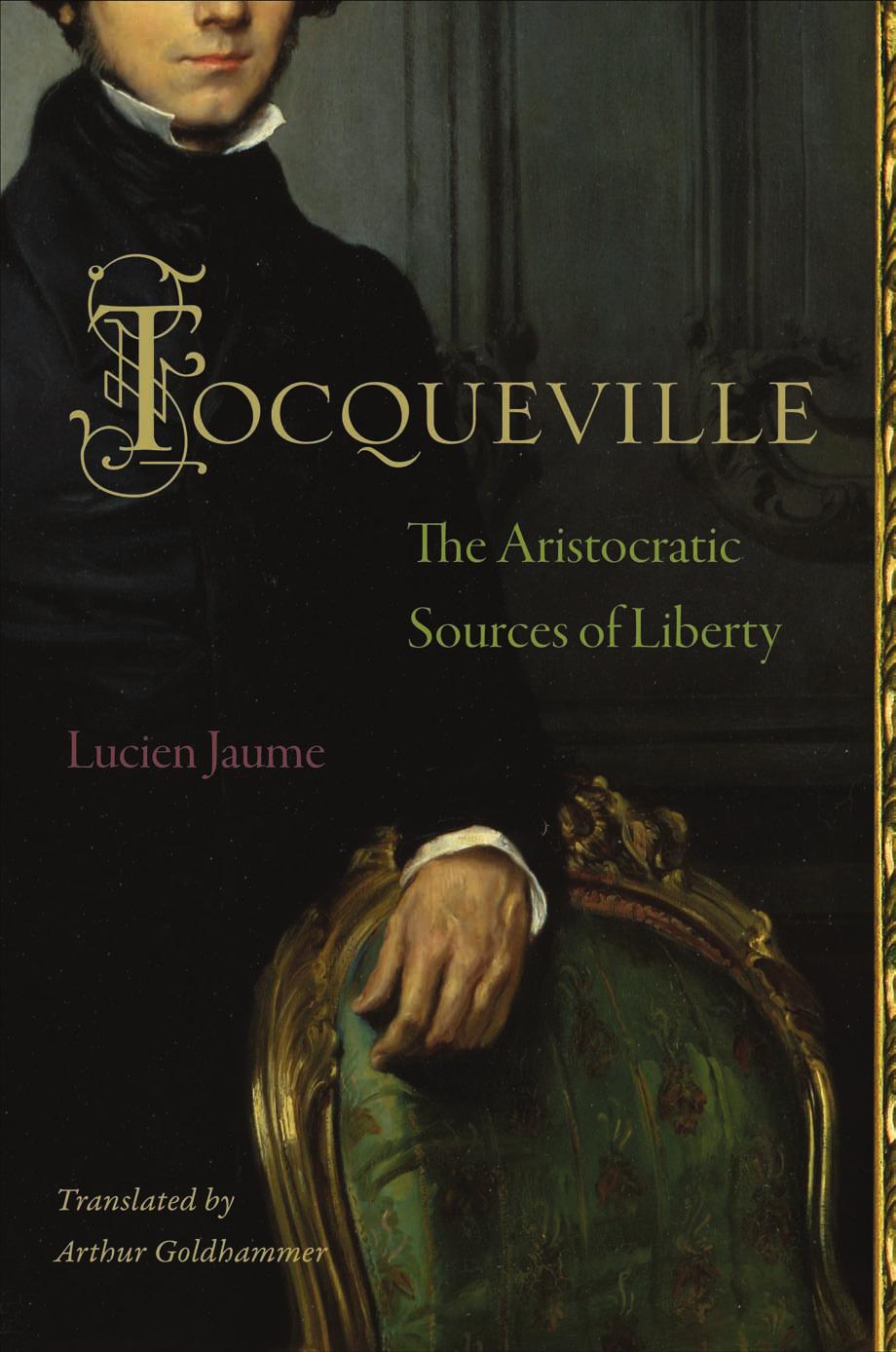 Tocqueville: The Aristocratic Sources of Liberty by Lucien Jaume