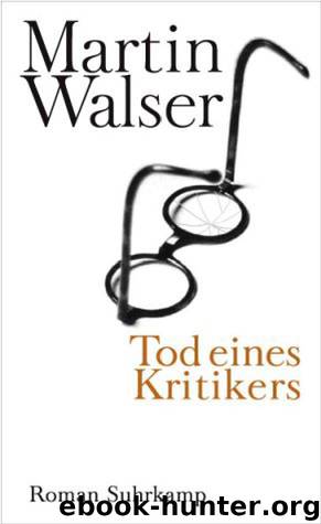 Tod Eines Kritikers by Martin Walser