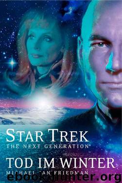Tod im Winter - Star Trek : The Next Generation 1 by Friedman Michael Jan
