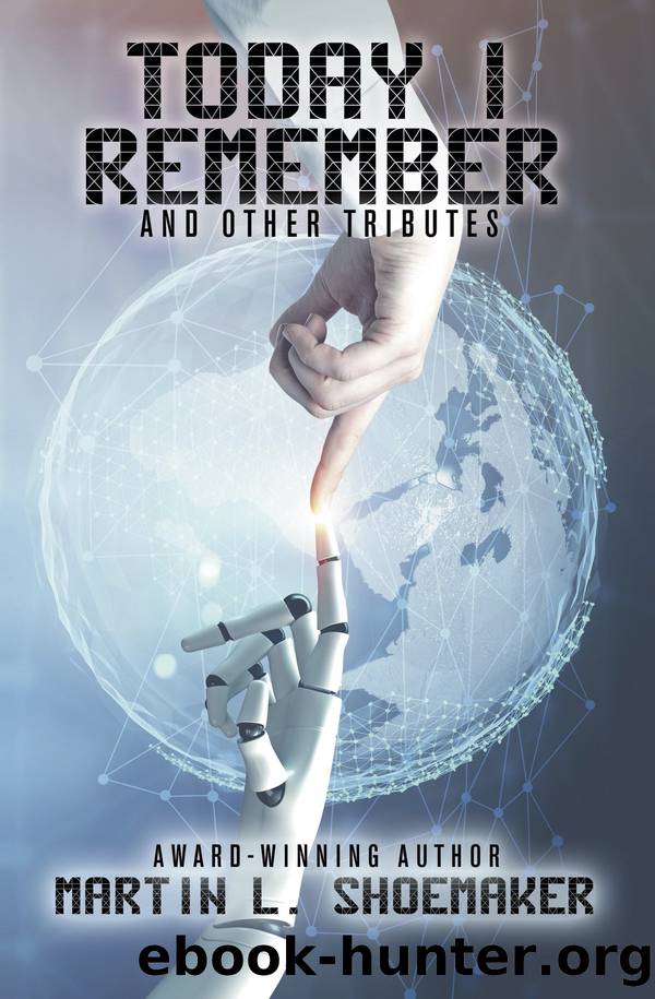Today I Remember by Martin L. Shoemaker