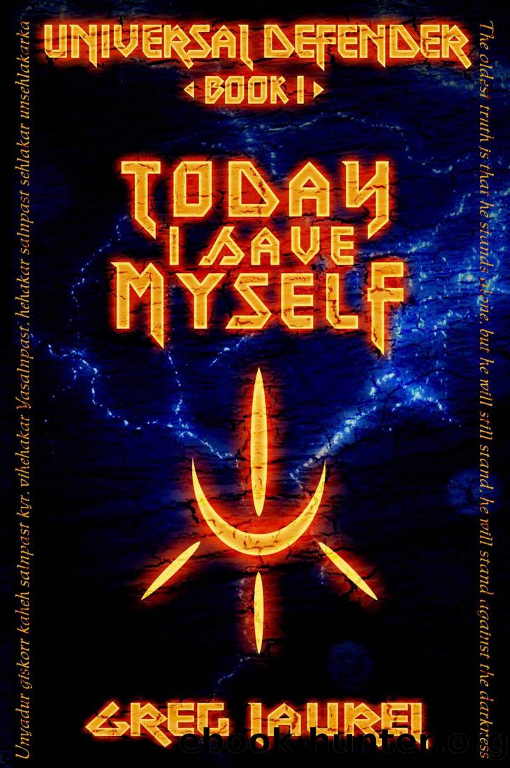Today I Save Myself by Greg Laurel