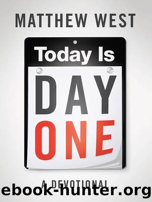 Today Is Day One by Matthew West