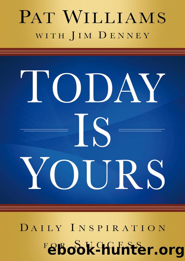 Today Is Yours by Pat Williams