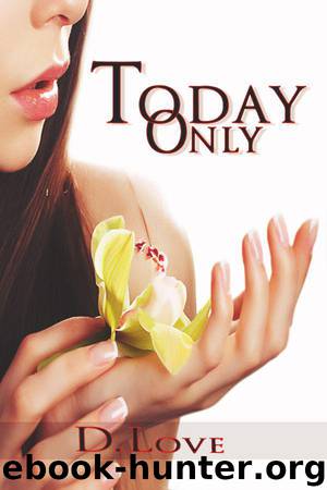 Today Only by D. Love