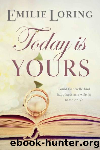 Today is Yours: A classic heart-warming romance (Emilie Loring Romance) by Emilie Loring