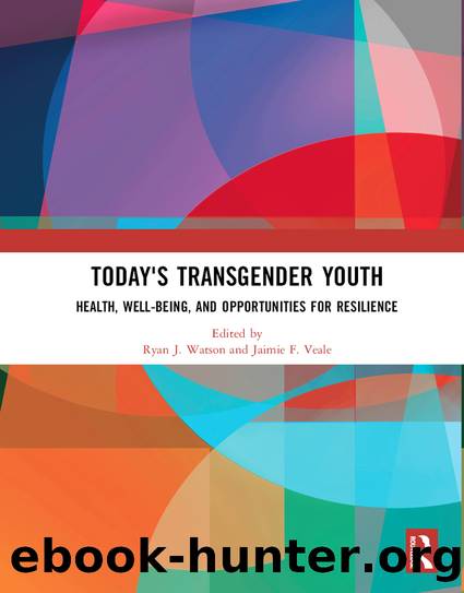 Today's Transgender Youth by Ryan J. Watson Jaimie F. Veale