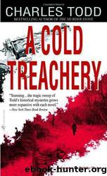 Todd, Charles - Ian Rutledge 07 - A Cold Treachery by Todd Charles