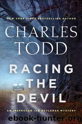 Todd, Charles - Ian Rutledge 19 - Racing the Devil by Todd Charles