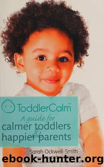 ToddlerCalm : a guide for calmer toddlers and happier parents by Ockwell-Smith Sarah