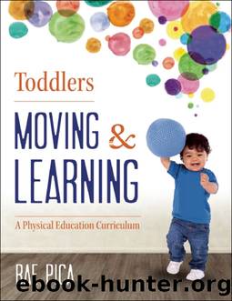 Toddlers Moving and Learning by Pica Rae;