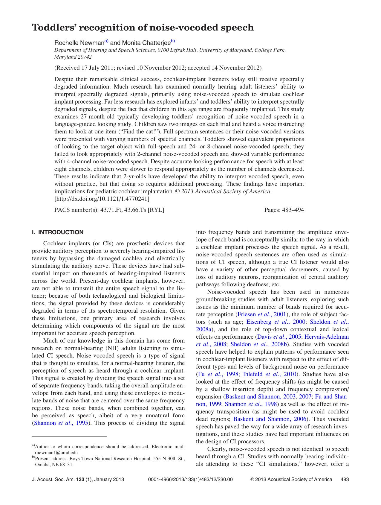 Toddlers’ recognition of noise-vocoded speech by Rochelle Newmana) and Monita Chatterjeeb)