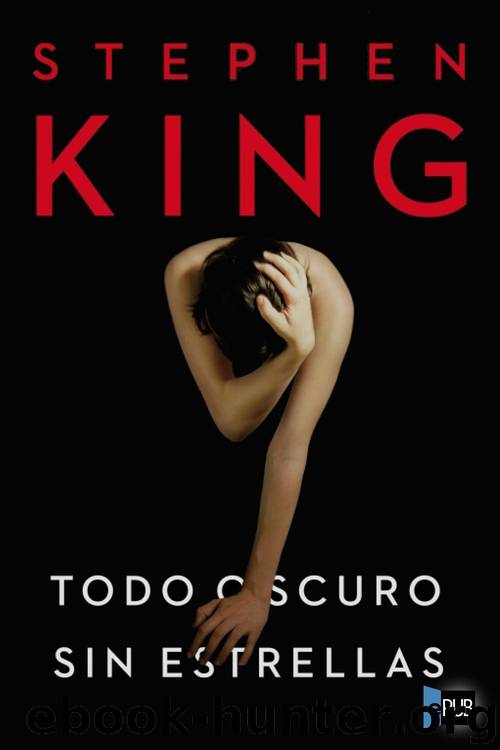 Todo oscuro, sin estrellas by Stephen King