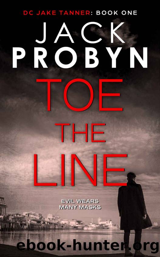 Toe the Line: Jake Tanner #1 by Probyn Jack