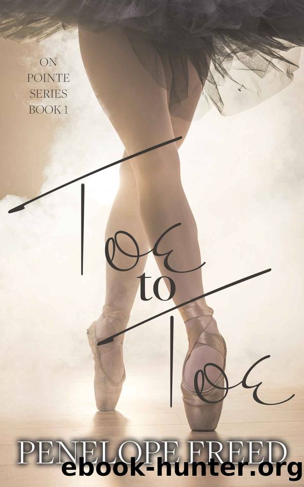 Toe to Toe (On Pointe Book 1) by Penelope Freed