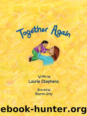 Together Again by Laurie Stephens