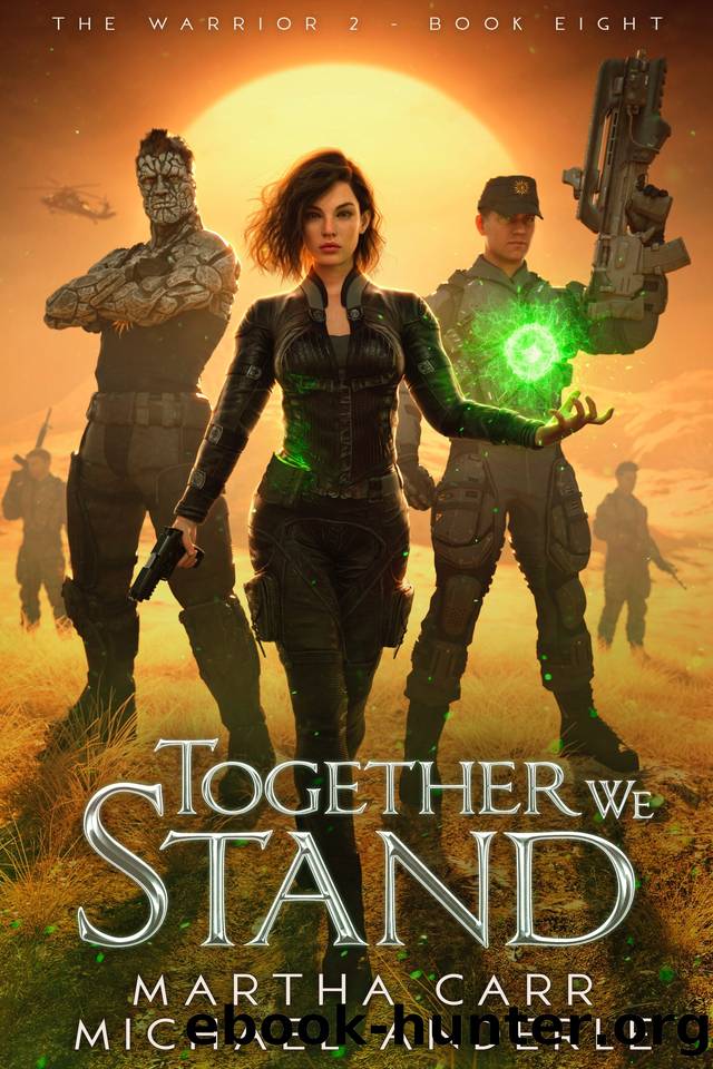 Together We Stand: The Warrior 2 Book 8 by Martha Carr & Michael Anderle