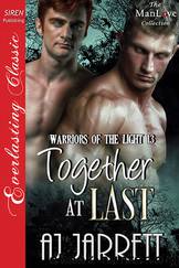 Together at Last [Warriors of the Light 13] (Siren Publishing Everlasting Classic ManLove) by AJ Jarrett