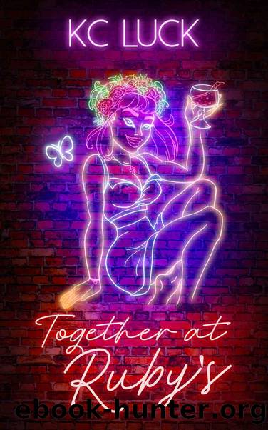 Together at Ruby's (Ruby's Bar Book 3) by KC Luck