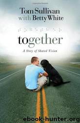 Together by Tom Sullivan & Betty White