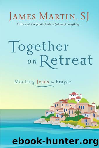 Together on Retreat by James Martin