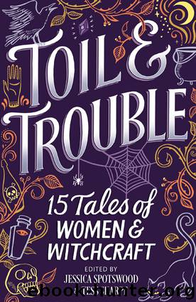 Toil & Trouble by Jessica Spotswood