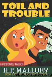 Toil and Trouble by H. P. Mallory