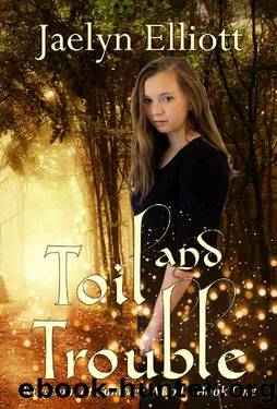 Toil and Trouble by Jaelyn Elliott