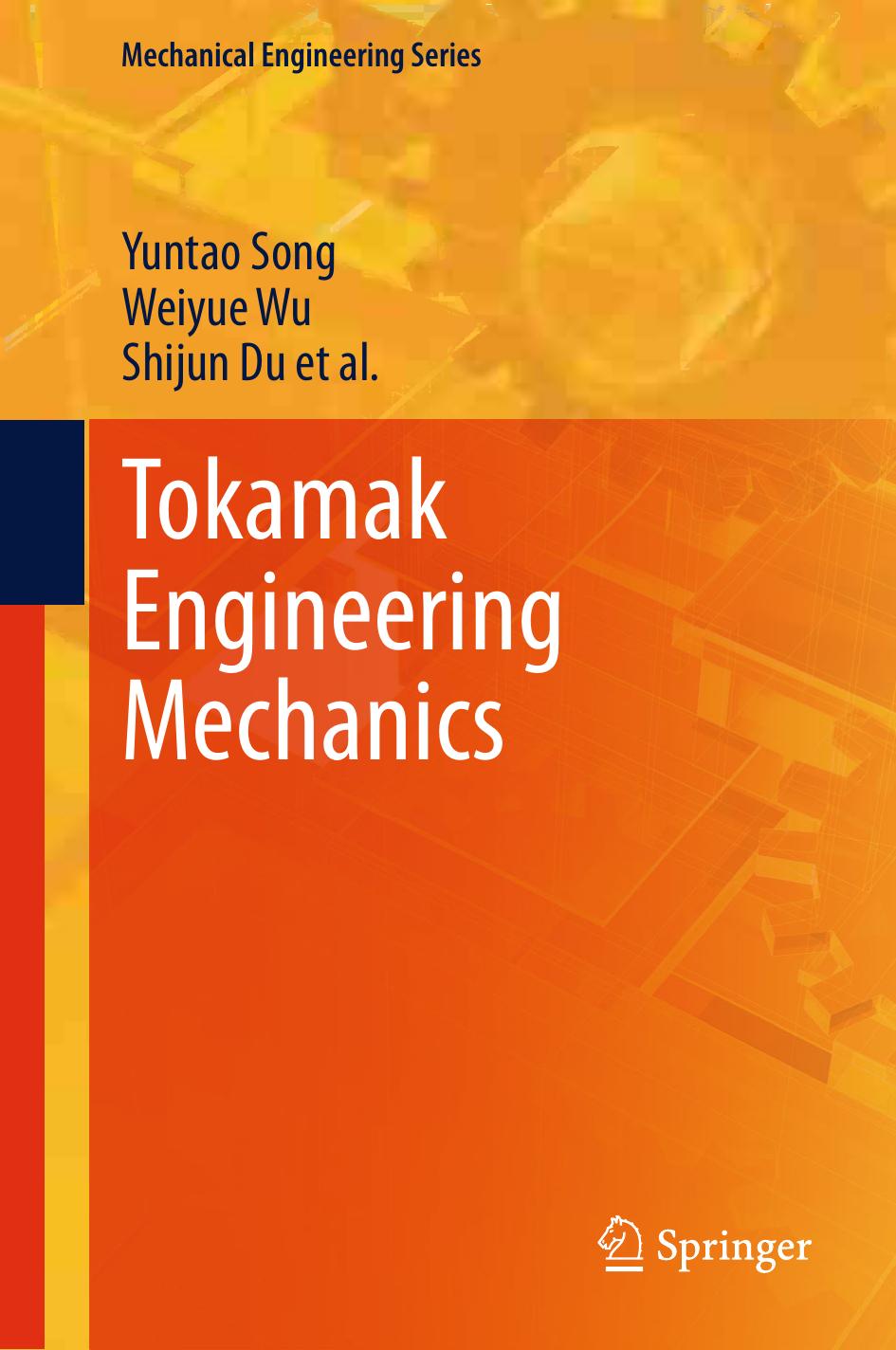 Tokamak Engineering Mechanics by Yuntao Song Weiyue Wu Shijun Du (auth.)