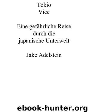 Tokio Vice by Jake Adelstein