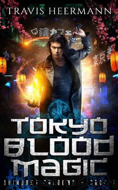 Tokyo Blood Magic (Shinjuku Shadows Book 1) by Travis Heermann