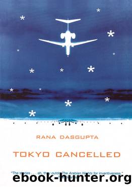 Tokyo Cancelled by Rana Dasgupta