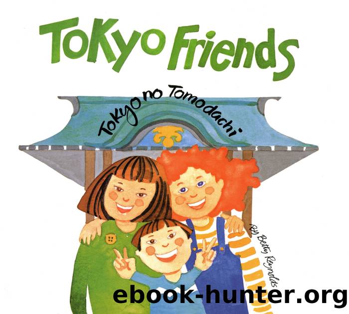 Tokyo Friends by Betty Reynolds