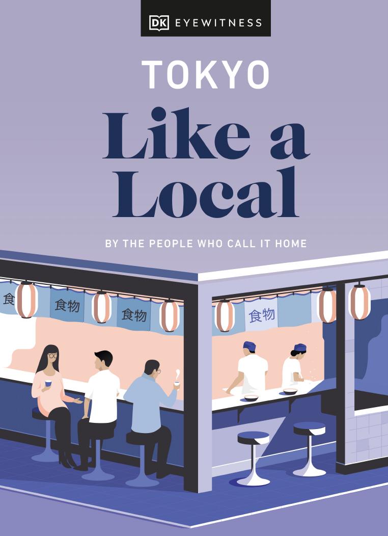 Tokyo Like a Local: By the People Who Call It Home by DK Eyewitness