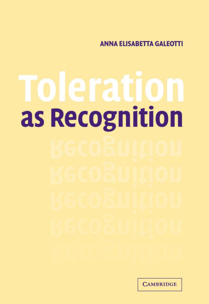 Toleration as Recognition by Anna Elisabetta Galeotti
