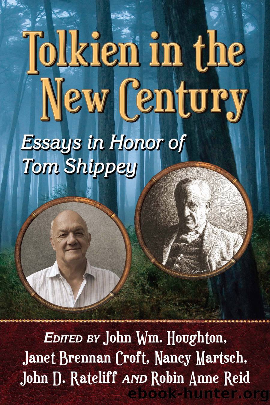 Tolkien in the New Century: Essays in Honor of Tom Shippey by John Wm. Houghton