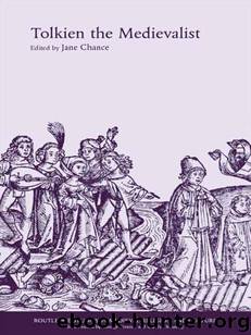 Tolkien the Medievalist by Jane Chance