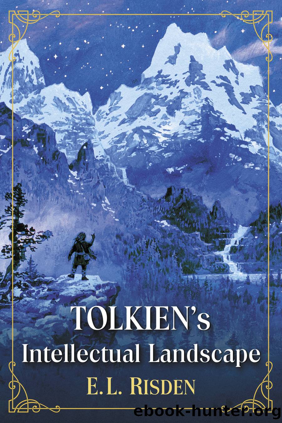 Tolkien's Intellectual Landscape by E.L. Risden