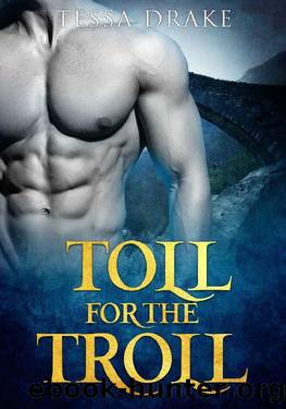 Toll For The Troll: Huge Size Monster Erotica by Tessa Drake