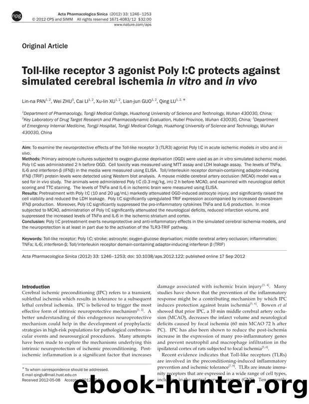 Toll-like receptor 3 agonist Poly I:C protects against simulated cerebral ischemia in vitro and in vivo by Lin-na Pan & Wei Zhu & Cai Li & Xu-lin Xu & Lian-jun Guo & Qing Lu